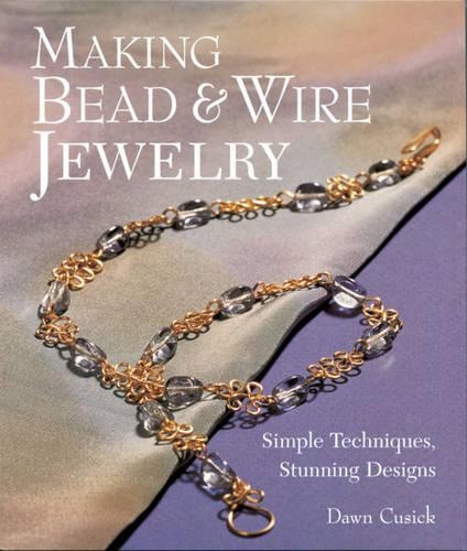 Making Bead & Wire Jewellery