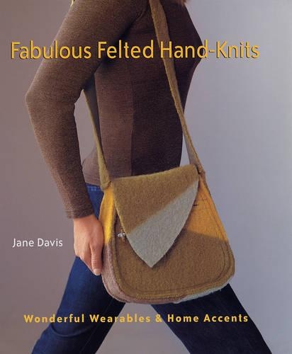 Fabulous Felted Hand-knits