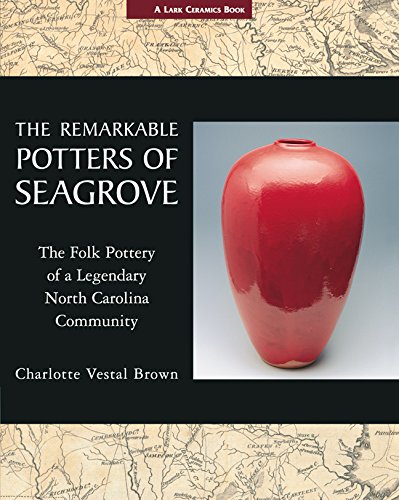The Remarkable Potters of Seagrove