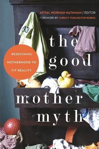 The Good Mother Myth