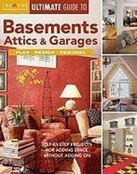 Ultimate Guide to Basements, Attics and Garages