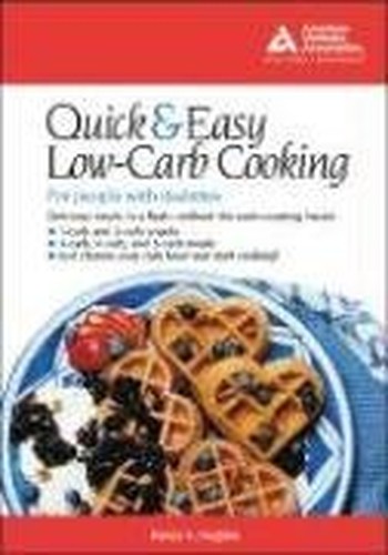 The Quick and Easy Low-Carb Cookbook for People with Diabetes
