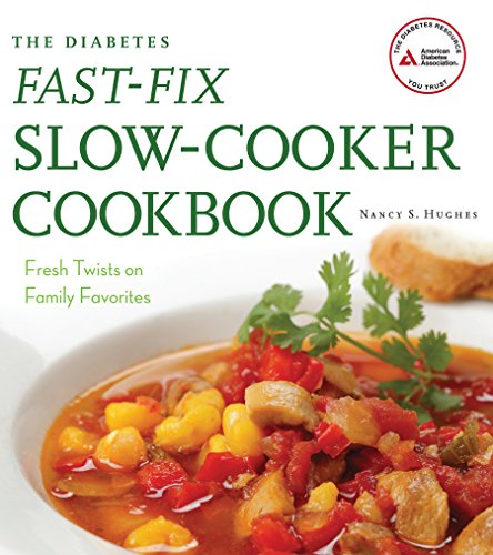 The Diabetes Fast-Fix Slow-Cooker Cookbook