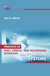 Principles of GNSS, Inertial, and Multi-sensor Integrated Navigation Systems