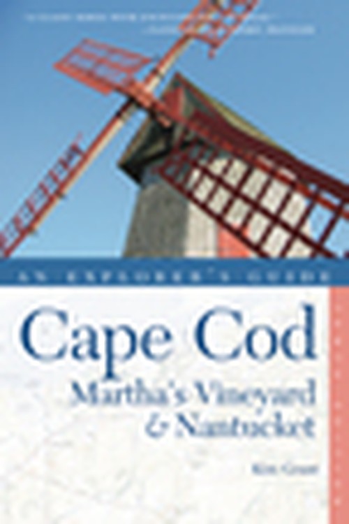 Explorer's Guide Cape Cod, Martha's Vineyard & Nantucket