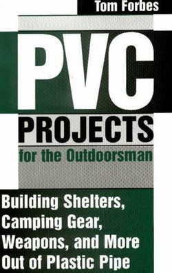 PVC Projects for the Outdoorsman