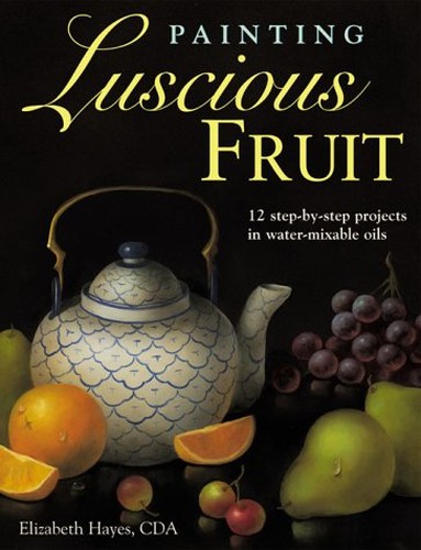 Painting Luscious Fruit