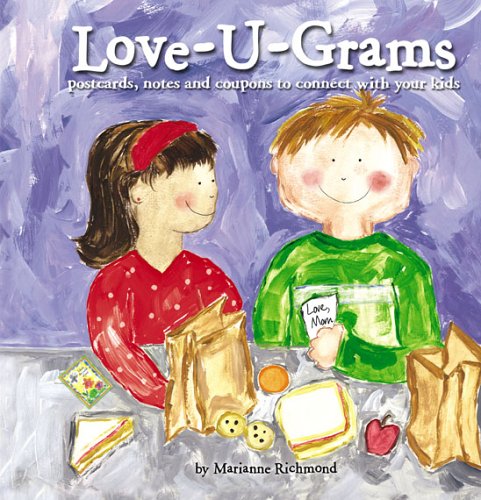Love-u-Grams: Postcards, Notes and Coupons to Connect with Your Kids
