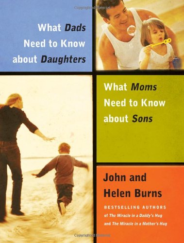 What Dads Need to Know about Daughters, What Moms Need to Know about Sons