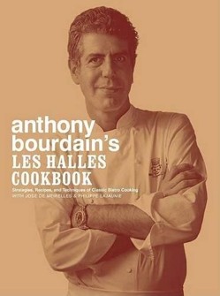 Anthony Bourdain's Les Halles Cookbook