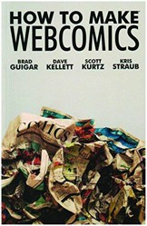 How To Make Web Comics By Scott Kurtz & Kristopher Straub
