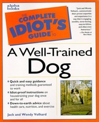 The Complete Idiot's Guide to a Well-trained Dog