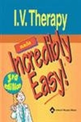 I.V. Therapy Made Incredibly Easy!