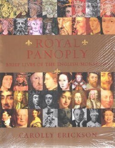 Royal Panoply: Brief Lives of the English Monarchy Edition: First