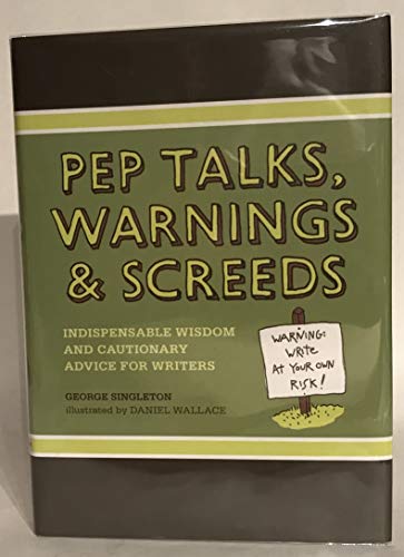 Pep Talks, Warnings and Screeds