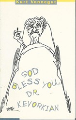 God Bless You Dr Kevorkian