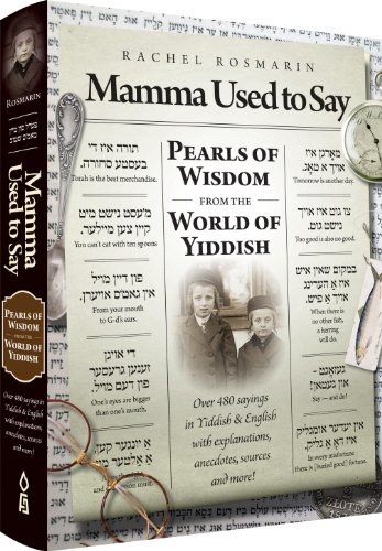 Mamma Used to Say: Pearls of Wisdom from the World of Yiddish