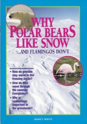 Why Polar bears like snow: And flamingos don't (Navigators science series)