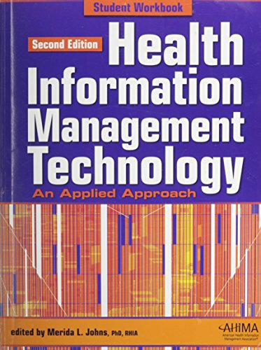 Student Workbook For Health Information Management Technology: An Applied Approach Edition: Second