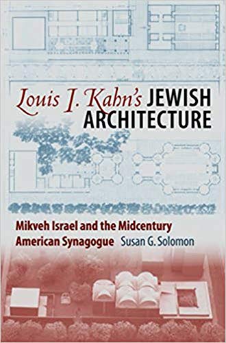Louis I. Kahn’s Jewish Architecture