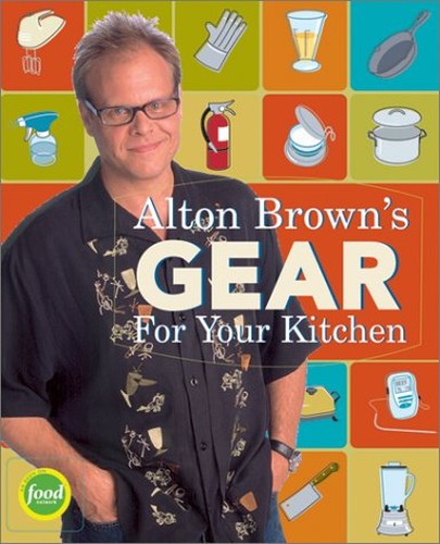 Alton Brown's Gear for Your Kitchen
