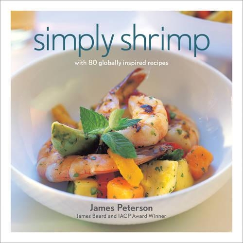 Simply Shrimp: 80 Globally Inspired R