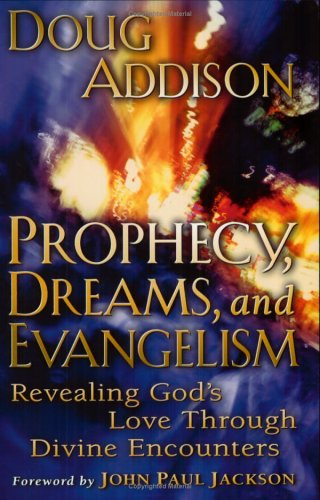 Prophecy, Dreams, and Evangelism