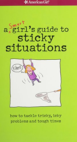 A Smart Girl's Guide to Sticky Situations