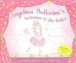 Angelina Ballerina's Invitation to the Ballet