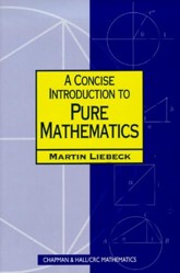 A Concise Introduction to Pure Mathematics, Second Edition