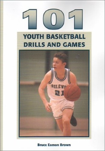 101 Youth Basketball Games and Drills