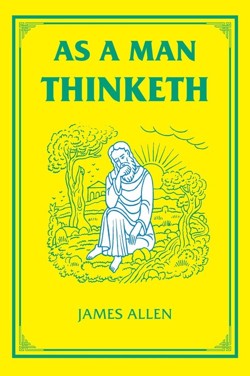 As a Man Thinketh
