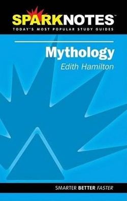 Edith Hamilton's Mythology (Sparknotes Literature Guide)