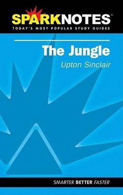The Jungle (Sparknotes Literature Guide)