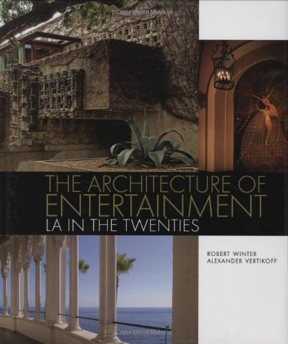 Architecture of Entertainment: LA in the Twenties