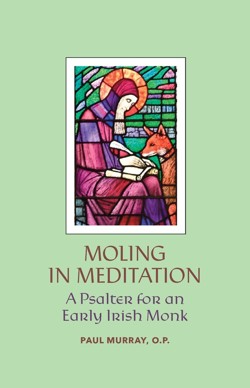 Moling in Meditation - A Psalter for an Early Irish Monk