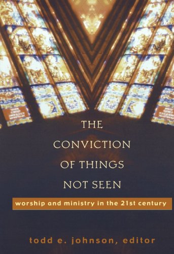 The Conviction of Things Not Seen