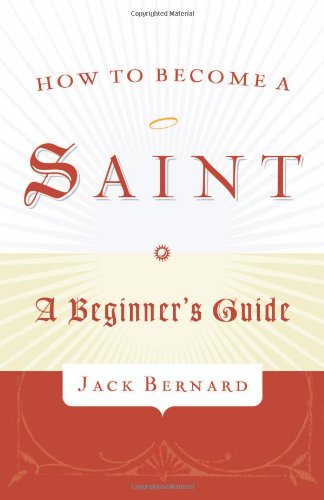 How to Become a Saint