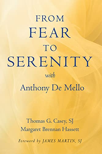 From Fear to Serenity with Anthony de Mello