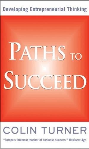 Paths to Succeed: Developing Your Entrepreneurial Thinking