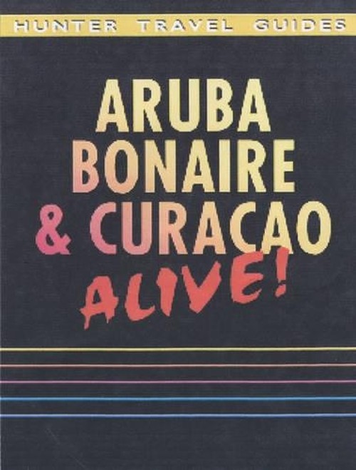 Aruba, Bonaire and Curacao Alive!