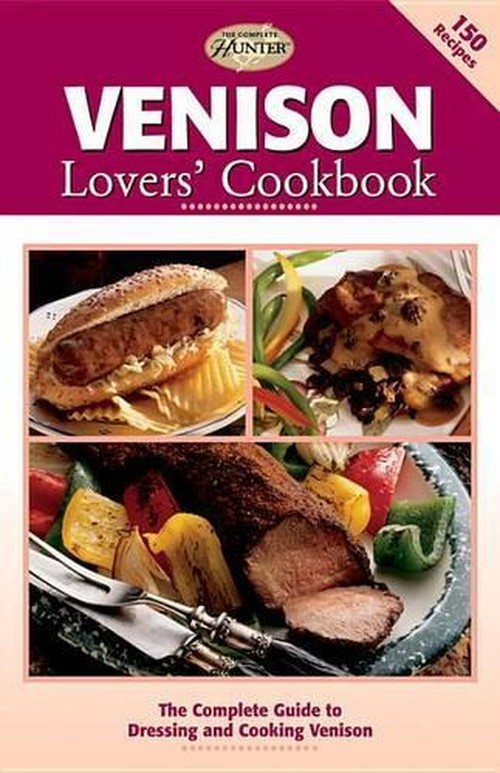 Venison Lovers' Cookbook