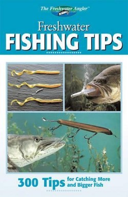 Freshwater Fishing Tips