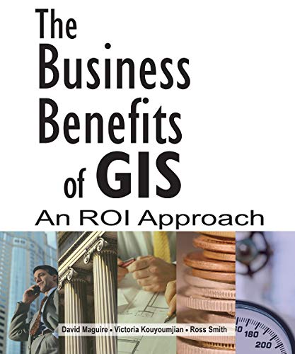 The Business Benefits of GIS