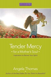 Tender Mercy For A Mother'S Soul