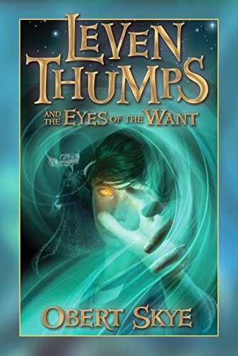 Leven Thumps and the Eyes of Want