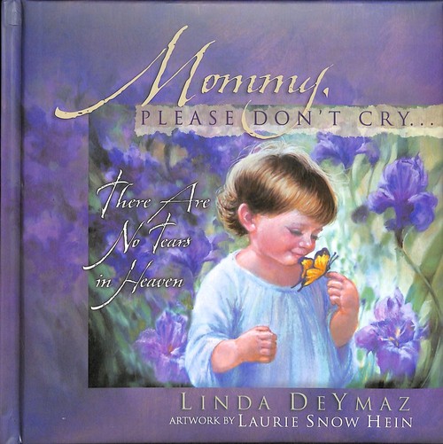 Mommy, Please Don't Cry...