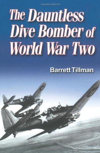 The Dauntless Dive Bomber of World War Two