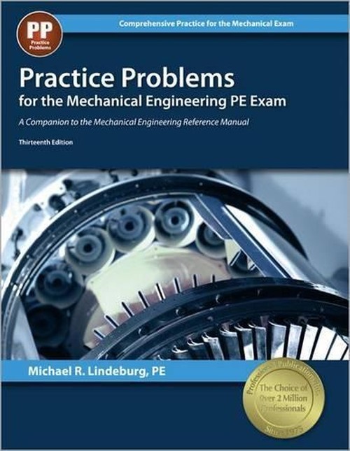 Practice Problems for the Mechanical Engineering PE Exam