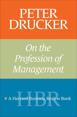Peter Drucker on the Profession of Management